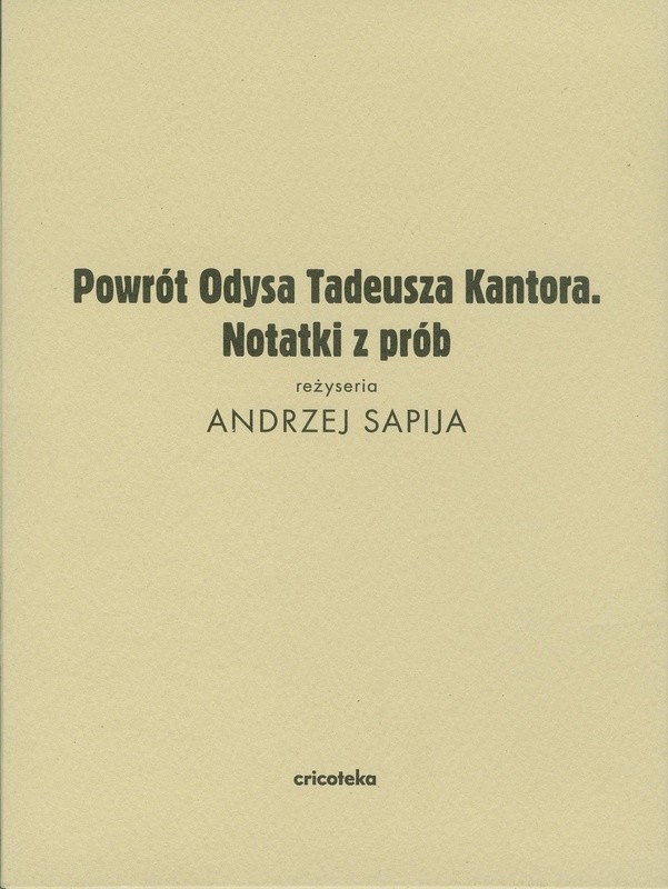 Zdjęcie okładki. Napis "Powrót Odysa Tadeusza Kantora"