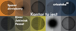 [Baner spaceru dźwiękowego Kantor tu jest]