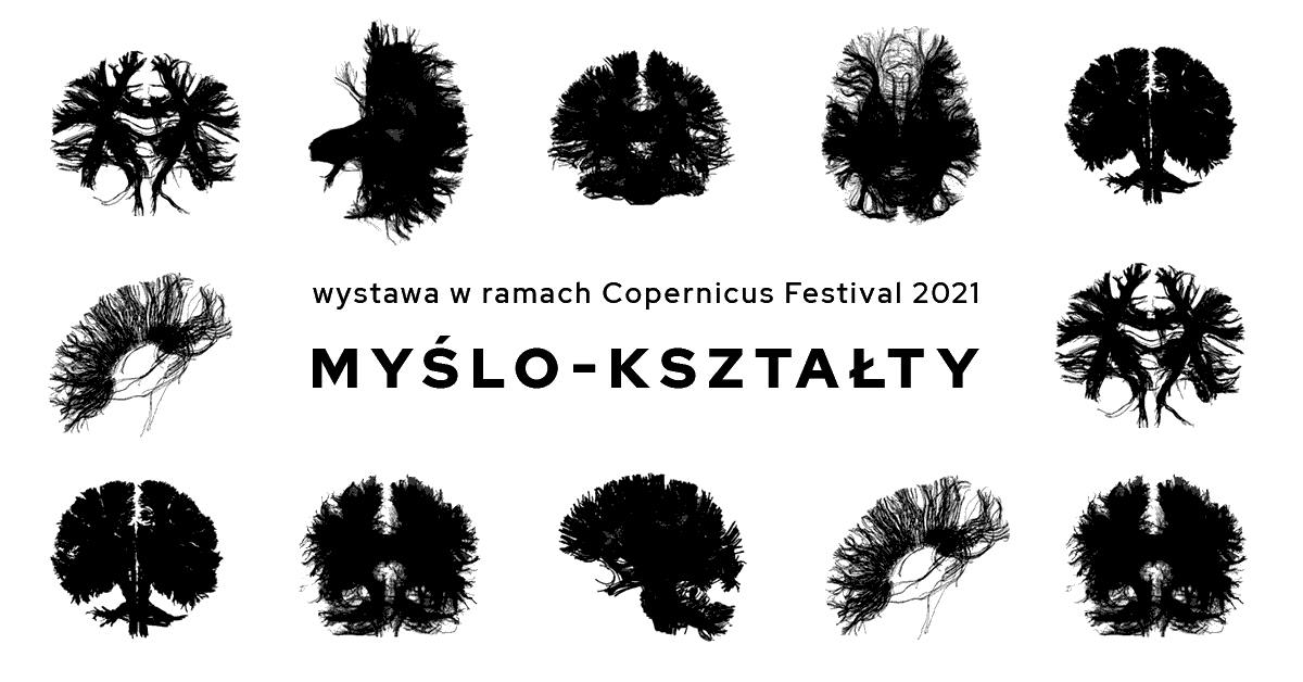 Grafika do wystawy czasowej "Myślokształty". Na białym tle czarny napis: "Wystawa w ramach Copernicus Festival 2021 Myślo-kształty.