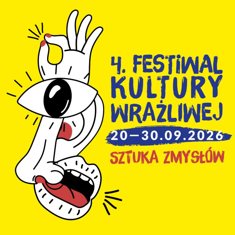 Na intensywnie żółtym tle widnieje ilustracja przedstawiająca oko, dłoń wykonującą gest „OK”, nos oraz otwarte usta z językiem – symbole różnych zmysłów połączone w jedną dynamiczną kompozycję. Po prawej stronie umieszczono napis: „4. Festiwal Kultury Wrażliwej”, datę „20–30.09.2026” oraz hasło „Sztuka zmysłów”, zapisane wyrazistymi niebieskimi, białymi i czerwonymi literami. Całość ma nowoczesny, kontrastowy charakter i przyciąga uwagę prostą, ekspresyjną grafiką.